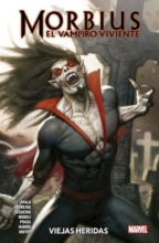 Morbius el vampiro viviente: Viejas heridas Tomo 1