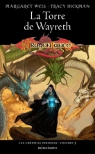 La Torre de Wayreth (Dragonlance - Las cr�nicas perdidas 3) Margaret Weis - Tracy Hickman