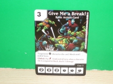 TMNT DICE MASTERS Tortugas Ninja (inglés) Basic Action Card - Give Me a Break!